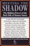 MEETING THE SHADOW: The Hidden Power of the Dark Side of Human Nature